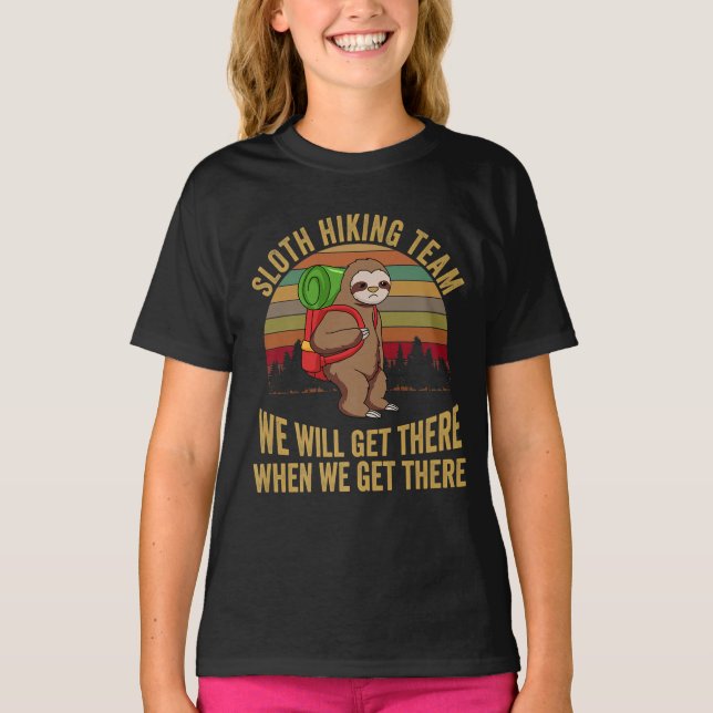 Sloth Hiking Team We Will Get There Hiking T-Shirt (Front)