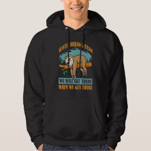Sloth Hiking Team We Will Get There Hoodie