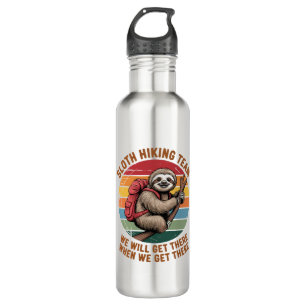 Sloth Hiking Team We Will Get There When We Get Th Stainless Steel Water Bottle