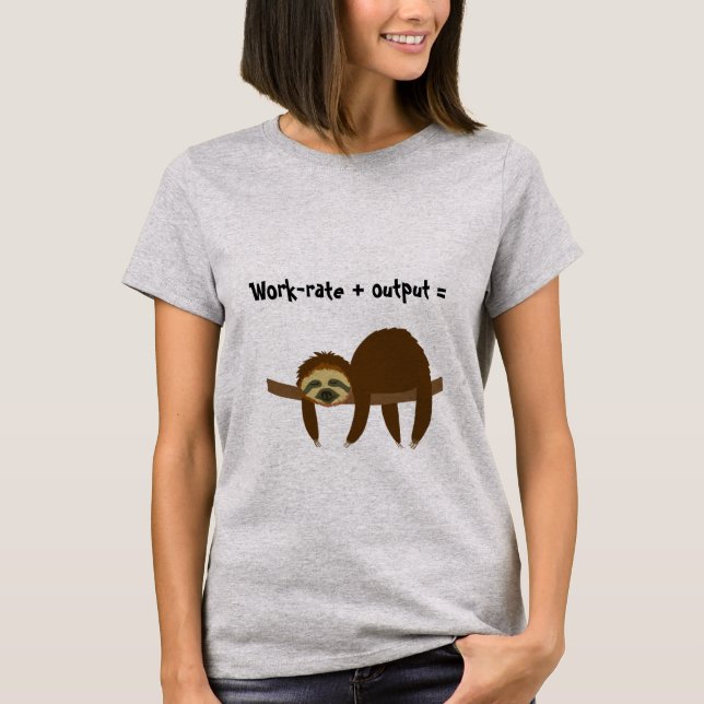 Sloth humor T-Shirt (Front)