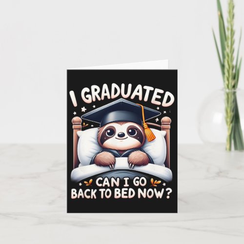 Sloth I Graduated Can I Go Back To Bed Now  Card