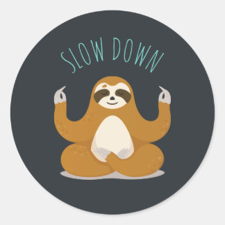 Sloth in Lotus Yoga Pose "Slow Down" Classic Round Sticker