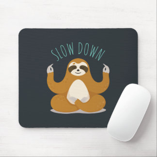 Sloth in Lotus Yoga Pose "Slow Down" Mouse Pad
