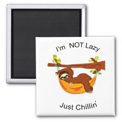 Sloth in Orange Hammock NOT LAZY JUST CHILLIN Magnet