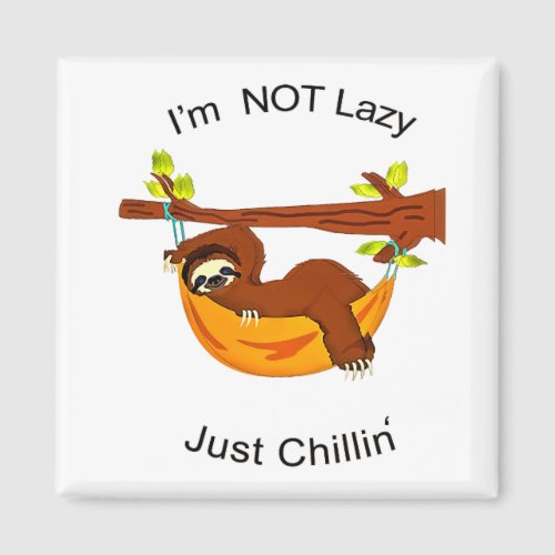 Sloth in Orange Hammock NOT LAZY JUST CHILLIN Magnet