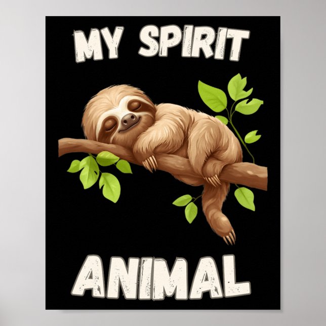 Sloth Is My Spirit Animal - Lazy Napping Funny Slo Poster (Front)