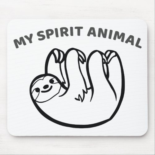 Sloth Is My Spirit Animal Mouse Pad