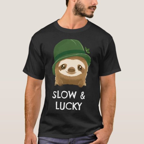 Sloth is Slow and Lucky Cute St Patrick s Day T_Shirt