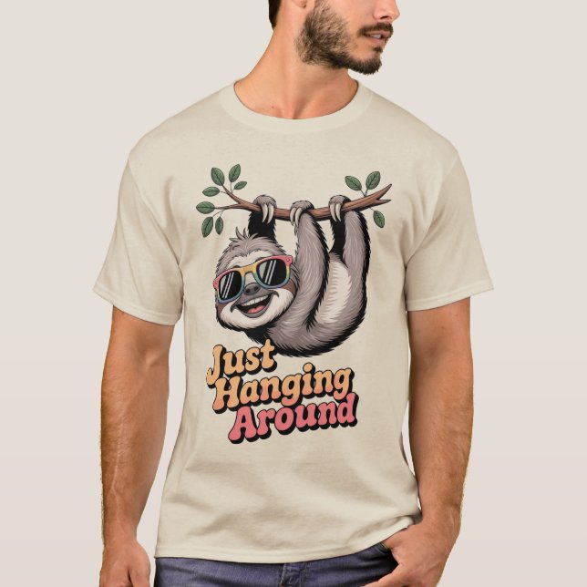 Sloth Just Hanging Around T-Shirt (Front)
