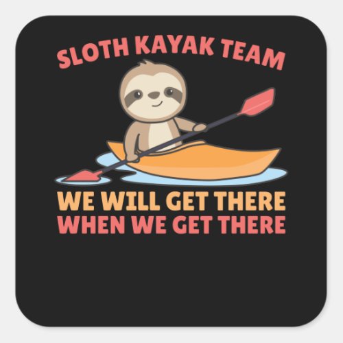 Sloth Kayak Team Paddling Funny Sloths Square Sticker