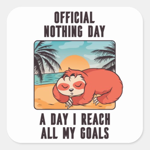 Sloth Lazy Day Square Sticker