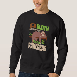 Sloth lazy Pancreas T1D Diabetes  1 Sweatshirt