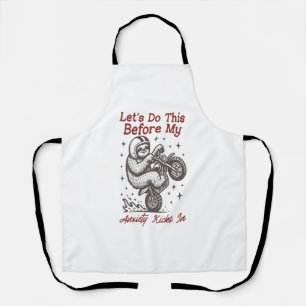 Sloth Let's Do This Before My Anxiety Kicks In Apron