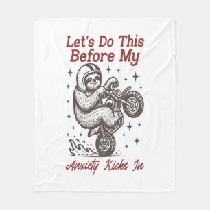Sloth Let's Do This Before My Anxiety Kicks In Fleece Blanket
