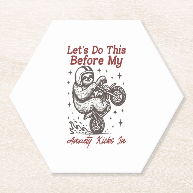 Sloth Let's Do This Before My Anxiety Kicks In Paper Coaster (Front)