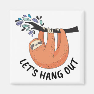 Sloth Let's hang out Magnet