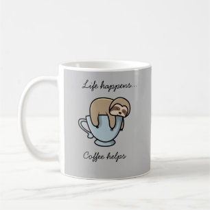 Sloth Life Happens Coffee Helps Funny Mug