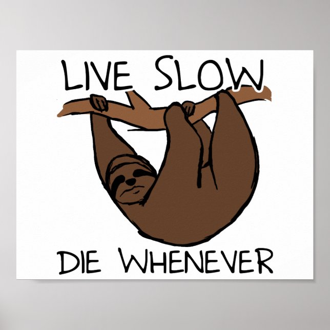 Sloth Live Slow Funny Poster (Front)
