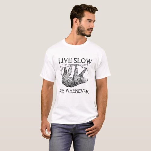 Sloth Live Slow Funny Tshirt