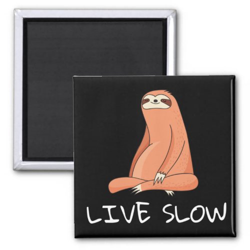 Sloth Live Slow Magnet