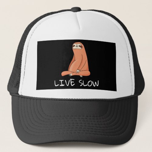 Sloth Live Slow Trucker Hat