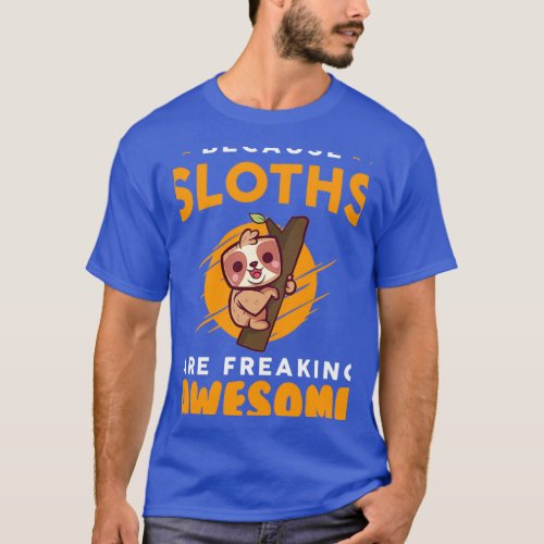 Sloth Loafers Chill Out Late Risers 1 T_Shirt