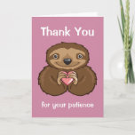 Sloth Love - Thank You For Your Patience at Zazzle