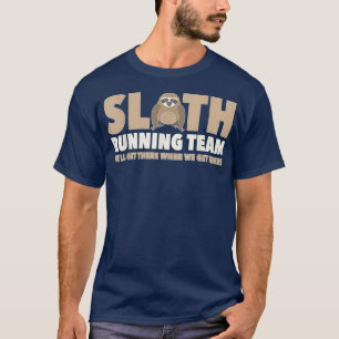 Sloth Lover Gift Running Team Well There Sticker T-Shirt