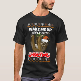 Sloth Lover Xmas Gift Wake Me Up When It's Christm T-Shirt