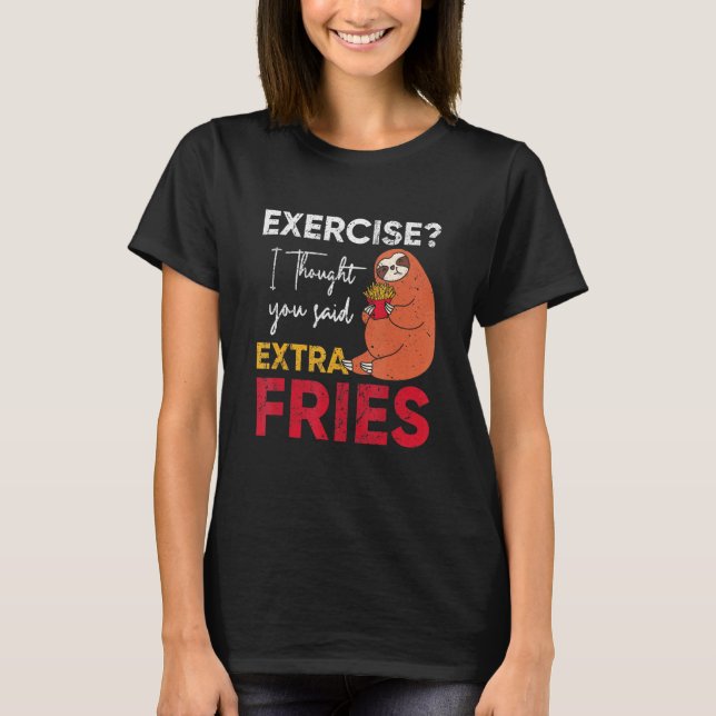 Sloth Loves Fries Cheat Day Gym  Extra Fries T-Shirt (Front)