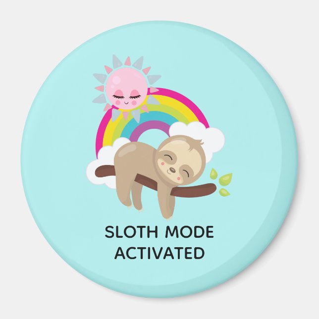 Sloth Mode Activated Funny Illustration Magnet (Front)