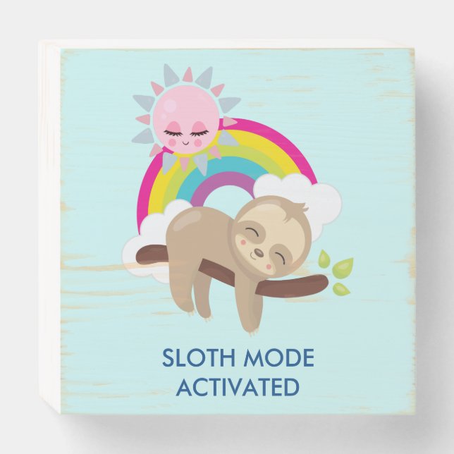 Sloth Mode Activated Funny Illustration Wooden Box Sign (Front Horizontal)