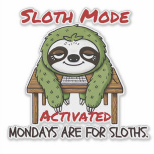 Sloth Mode Activated Sticker