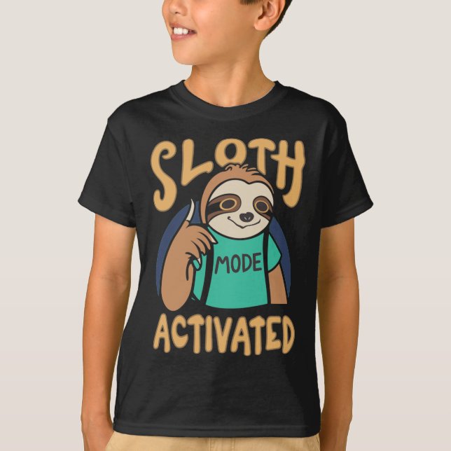 Sloth Mode Activated T-Shirt (Front)