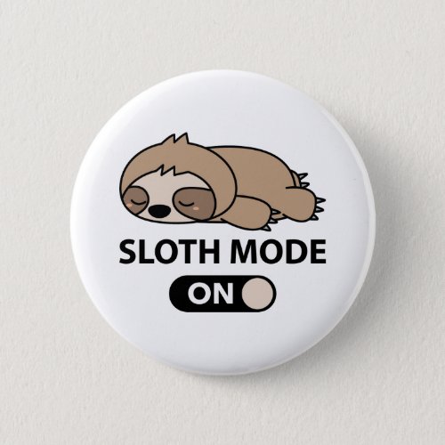 Sloth Mode On Button