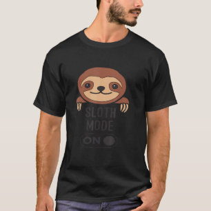 Sloth Mode On Funny Lazy Sleep Animal T-Shirt