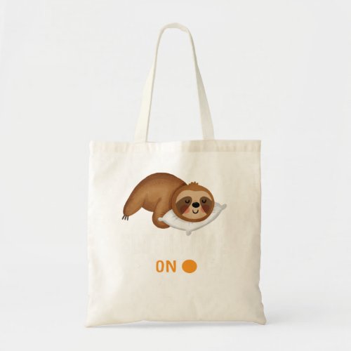 Sloth Mode On Funny Sleeping Lover Napping Fanatic Tote Bag