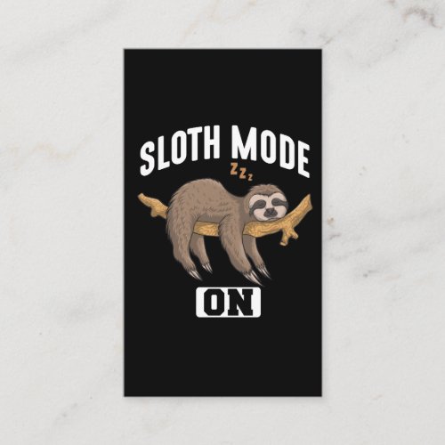 Sloth Mode On Slow Chill Lazy Relaxing Animal Business Card