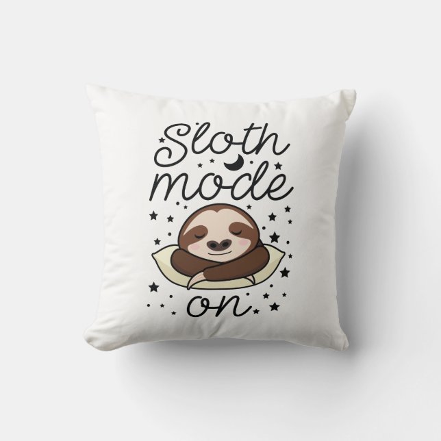Sloth Mode On Throw Pillow (Front)