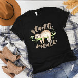 Sloth Mode T-Shirt<br><div class="desc">.</div>