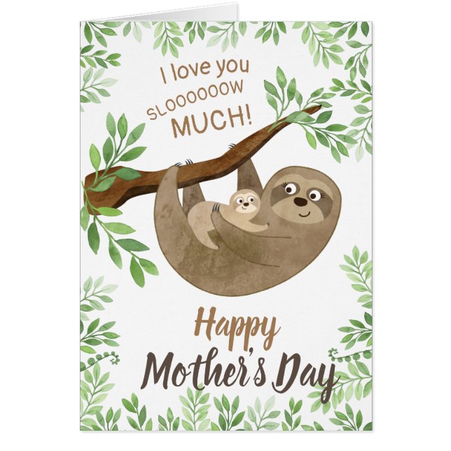 Sloth Mother's Day Card - I love you slow much (Front)
