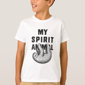 Sloth - My Spirit Animal T-shirt by daWeaselsGroove at Zazzle