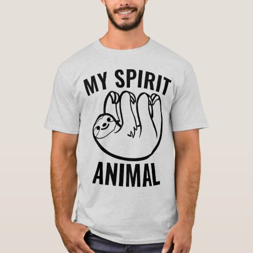 SLOTH MY SPIRIT ANIMAL T_Shirts