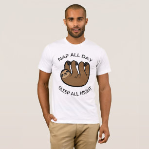 Sloth Nap all Day Sleep all Night T-Shirt