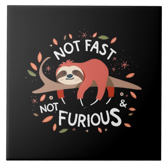 Sloth - Not Fast Not Furious Ceramic Tile (Front)