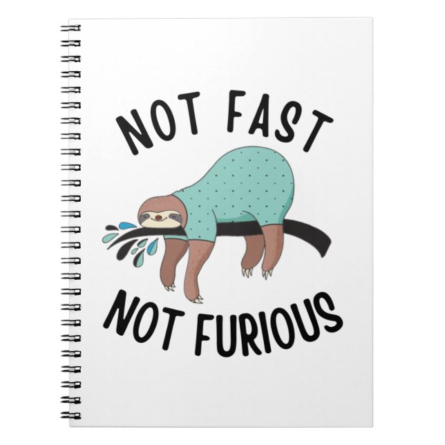 Sloth Not Fast Not Furious Notebook (Front)