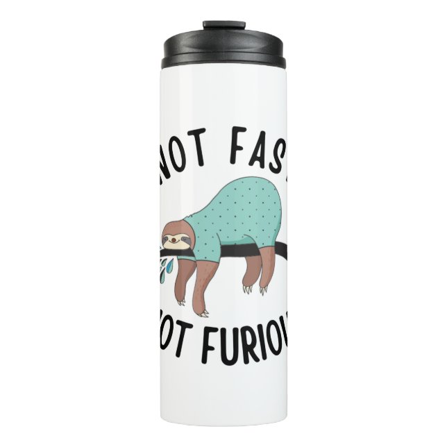 Sloth Not Fast Not Furious Thermal Tumbler (Front)