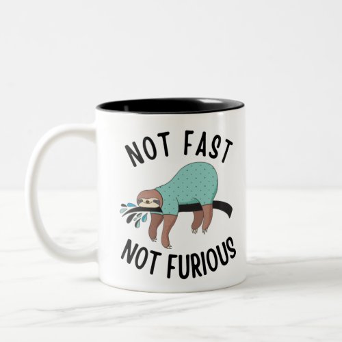 Sloth Not Fast Not Furious Two_Tone Coffee Mug