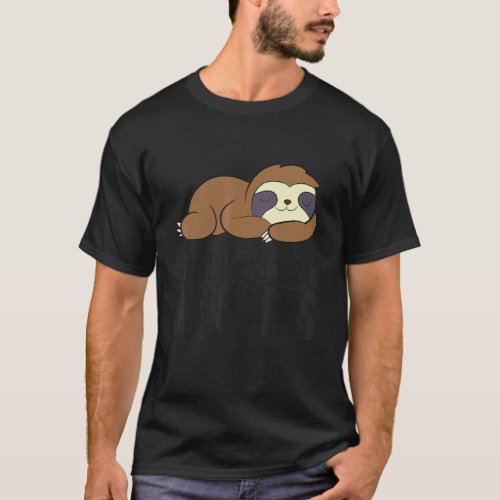 Sloth Pajama Just Ten More Minutes  Sloth T-Shirt
