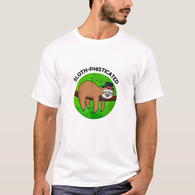 Sloth-phisticated Funny Animal Slot Pun   T-Shirt (Front)
